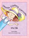 Eleanor, Ellatony, Ellencake, and Me By C. M. Rubin